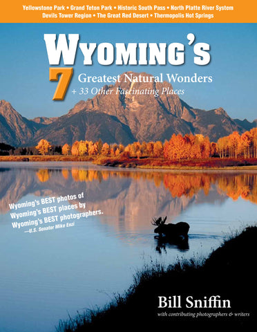 Wyoming's 7 Greatest Natural Wonders. Regular price $39.95. UW Alumni special price $29.95!